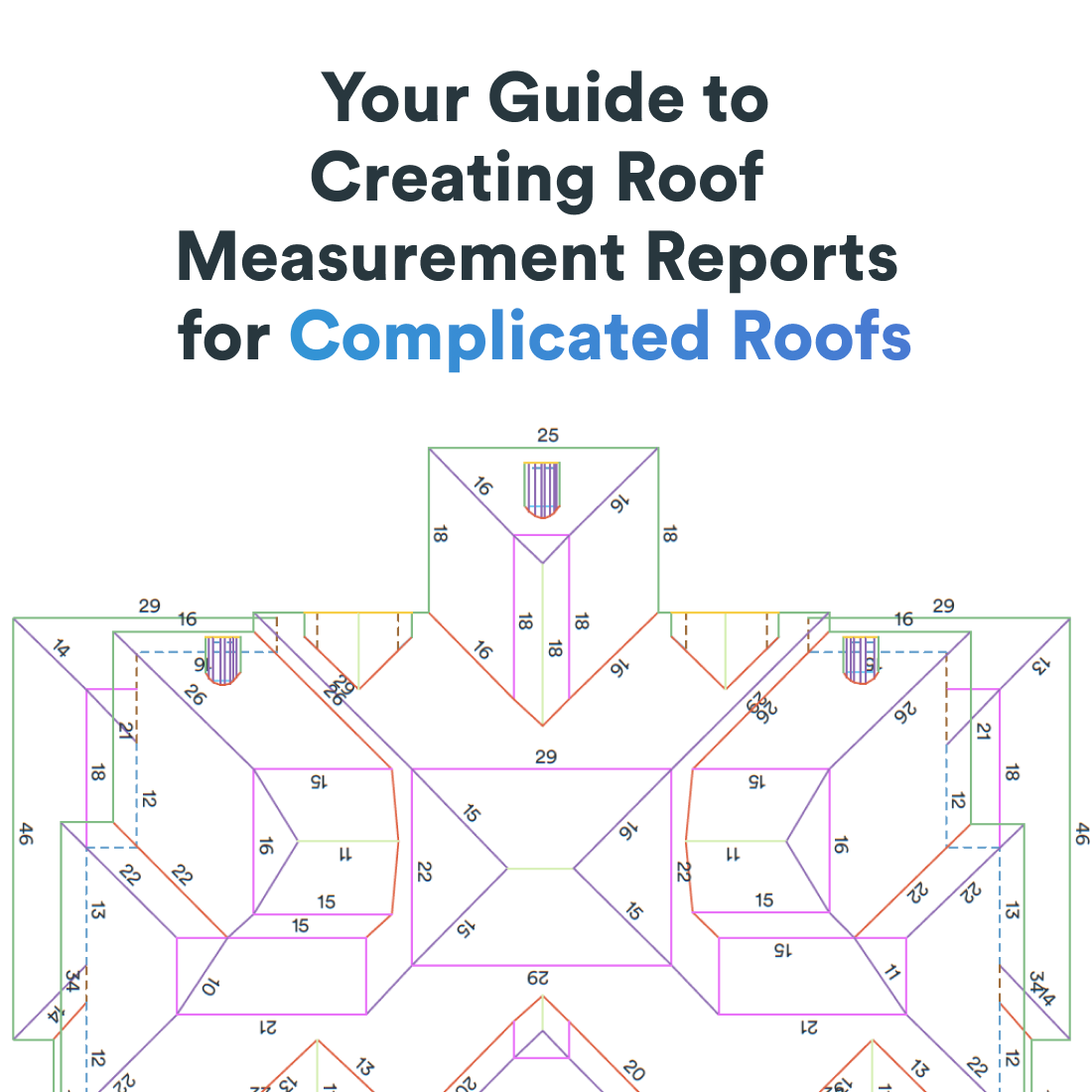 Creating Roof Measurement Reports For Complicated Roofs Roofr